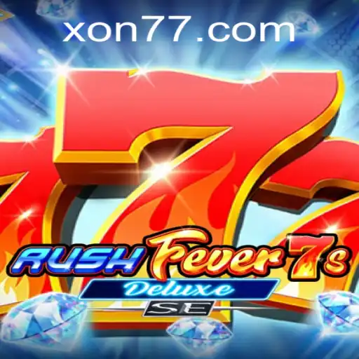 Exploring RushFever7sDeluxeSE: A Gaming Sensation with Xon777.COM